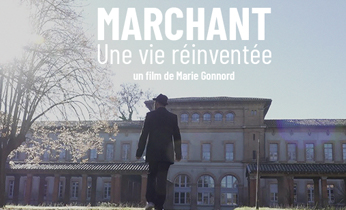 Marchant, une vie réinventée, un film réalisé par Marie Gonnord